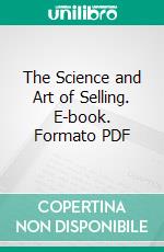 The Science and Art of Selling. E-book. Formato PDF ebook