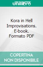 Kora in Hell Improvisations. E-book. Formato PDF ebook di William Carlos Williams