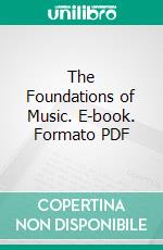 The Foundations of Music. E-book. Formato PDF ebook