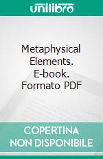 Metaphysical Elements. E-book. Formato PDF ebook