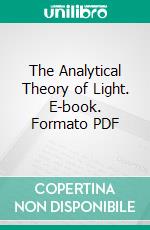 The Analytical Theory of Light. E-book. Formato PDF ebook di James Walker