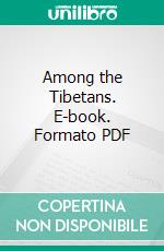 Among the Tibetans. E-book. Formato PDF ebook di Isabella L. Bishop