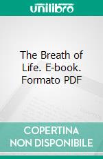 The Breath of Life. E-book. Formato PDF ebook di John Burroughs