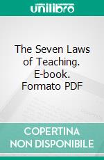 The Seven Laws of Teaching. E-book. Formato PDF ebook