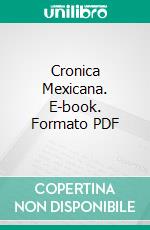 Cronica Mexicana. E-book. Formato PDF