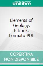 Elements of Geology. E-book. Formato PDF ebook