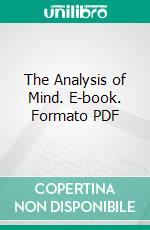 The Analysis of Mind. E-book. Formato PDF ebook di Bertrand Russell