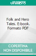 Folk and Hero Tales. E-book. Formato PDF ebook