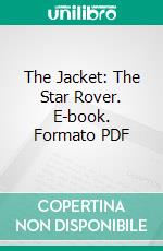 The Jacket: The Star Rover. E-book. Formato PDF ebook