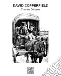 David Copperfield. E-book. Formato EPUB ebook di Charles Dickens