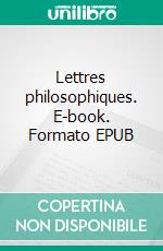 Lettres philosophiques. E-book. Formato EPUB