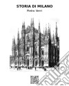 Storia di Milano. E-book. Formato EPUB ebook di Pietro Verri