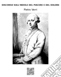 Discorso sull'indole del piacere e del dolore. E-book. Formato EPUB ebook