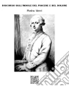 Discorso sull'indole del piacere e del dolore. E-book. Formato EPUB ebook di Pietro Verri
