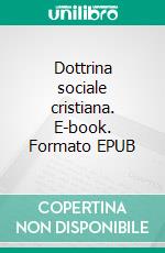 Dottrina sociale cristiana. E-book. Formato Mobipocket