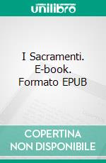 I Sacramenti. E-book. Formato Mobipocket ebook di Giuseppe Tomaselli