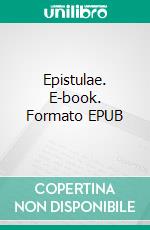 Epistulae. E-book. Formato EPUB ebook