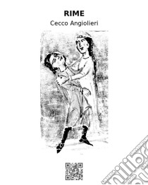 Rime. E-book. Formato EPUB ebook di Cecco Angiolieri