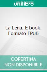 La Lena. E-book. Formato EPUB ebook