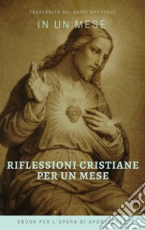 Riflessioni Cristiane per un mese. E-book. Formato EPUB ebook di FSSA