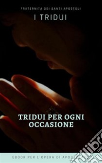 Tridui per ogni occasione. E-book. Formato Mobipocket ebook di FSSA