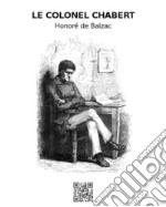 Le Colonel Chabert. E-book. Formato EPUB ebook