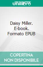 Daisy Miller. E-book. Formato EPUB