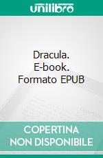 Dracula. E-book. Formato EPUB ebook di Bram Stoker