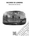 Ricordi di Londra. E-book. Formato EPUB ebook