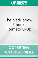 The black arrow. E-book. Formato EPUB ebook