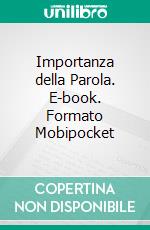 Importanza della Parola. E-book. Formato Mobipocket ebook