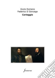 Carteggio. E-book. Formato EPUB ebook di Giulio Romano