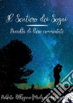 Il Sentiero dei SogniRaccolte di Poesie commentate. E-book. Formato Mobipocket ebook