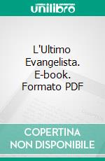 L'Ultimo Evangelista. E-book. Formato PDF ebook