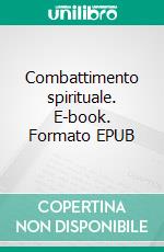 Combattimento spirituale. E-book. Formato EPUB ebook