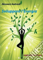 Sviluppare l'Energia: lezioni di tao yoga. E-book. Formato Mobipocket ebook