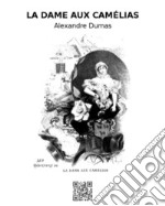 La dame aux camélias. E-book. Formato EPUB ebook