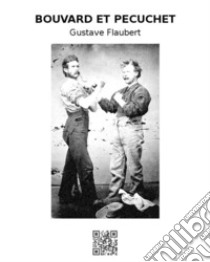 Bouvard et Pécuchet. E-book. Formato EPUB ebook di Gustave Flaubert