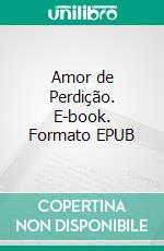 Amor de Perdição. E-book. Formato EPUB ebook