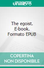 The egoist. E-book. Formato EPUB ebook di George Meredith