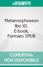 Metamorphoseon libri XI. E-book. Formato EPUB ebook