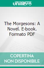 The Morgesons: A Novel. E-book. Formato PDF ebook di Elizabeth Stoddard