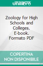 Zoology for High Schools and Colleges. E-book. Formato PDF ebook di A. S. Packard