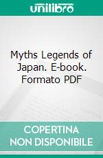 Myths Legends of Japan. E-book. Formato PDF ebook