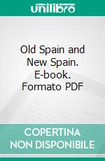 Old Spain and New Spain. E-book. Formato PDF ebook di Henry M. Field