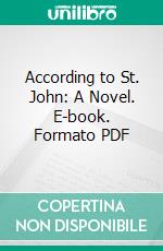 According to St. John: A Novel. E-book. Formato PDF ebook