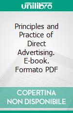 Principles and Practice of Direct Advertising. E-book. Formato PDF ebook