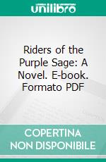 Riders of the Purple Sage: A Novel. E-book. Formato PDF