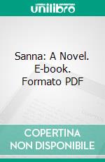 Sanna: A Novel. E-book. Formato PDF ebook di Mary E. Waller