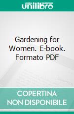Gardening for Women. E-book. Formato PDF ebook